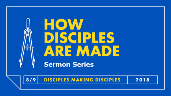 How Disciples Are Made